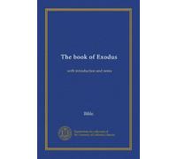 The book of Exodus: with introduction and notes