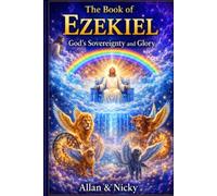 THE BOOK OF EZEKIEL: God’s Sovereignty and Glory