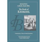 The Book of Ezekiel: Ignatius Catholic Study Bible