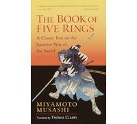 The Book of Five Rings: A Classic Text on the Japanese Way of the Sword (Shambhala Library)