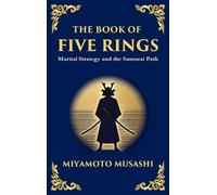 The Book of Five Rings (Go Rin no Sho): Mastering the Way of Strategy, Discipline, and Inner Power (Large Print Deluxe Hardcover Edition For Easy Reading): 4 (Library of Alexandria)