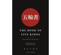 The Book of Five Rings (New Translation): Original Japanese with a Modern English Translation + Notes on Strategy and Practice
