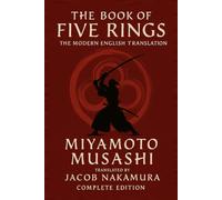 THE BOOK OF FIVE RINGS: THE MODERN ENGLISH TRANSLATION