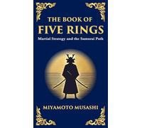 The Book of Five Rings: The Samurai's Handbook for Strategy, Combat, and Mastery(Deluxe Hardbound Edition)
