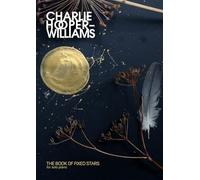 The Book of Fixed Stars: for solo piano (Charlie Hooper-Williams: Collected Scores)