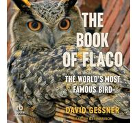 The Book of Flaco: The World's Most Famous Bird