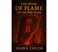 The Book of Flame: The Second Mark (The Realms Inbetween)