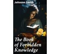 The Book Of Forbidden Knowledge (ebook)
