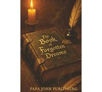 The Book of Forgotten Dreams: Echoes of the Forgotten Ones