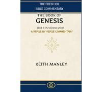 The Book of Genesis Book 2 of 2: From the Fresh Oil Bible Commentary