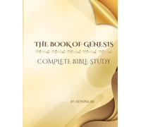 The Book of Genesis - Complete Study Book: VOLUME -1 - Original Hebrew. Christ-Centered. Practical. (VOLUME 1 to 66)