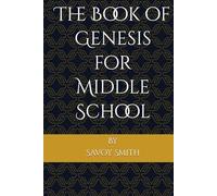 The Book of Genesis for Middle School (The Middle School Bible Stories)