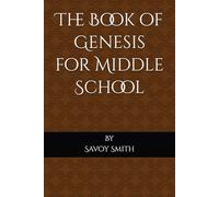 The Book of Genesis for Middle School (The Middle School Bible Stories)