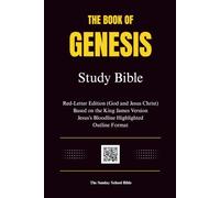 The Book of Genesis Study Bible: Red-Letter Edition (God and Jesus Christ), Based on the King James Version, Outline Format, Jesus's Bloodline Highlighted, and Genealogy Charts
