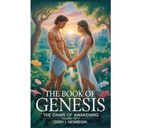 The Book Of Genesis: The Dawn of Awakening Volume I