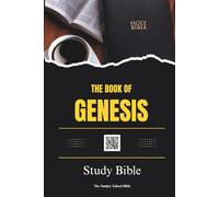 The Book of Genesis: The Sunday School Bible (SSB) Translation