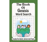 The Book Of Genesis Word Search: 55 Challenging Bible Word Search Puzzles from the Book of Genesis (The Bible Books Word Search Series)