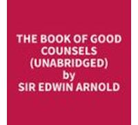The Book Of Good Counsels (unabridged) (audiolibro)