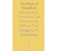 The Book of Habakkuk: Introduction, Translation, and Notes on the Hebrew Text