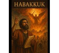 The Book of Habakkuk: Young adult Focused Bible Study