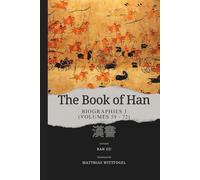 The Book of Han: Biographies 3 (Volumes 59 - 72)