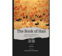 The Book of Han: Biographies 3 (Volumes 59 - 72)