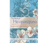 The Book of Ho'oponopono: The Hawaiian Practice of Forgiveness and Healing