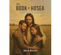 The Book of Hosea: A Small Group Study Guide