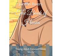 The Book of Hosea: Young Adult Focused Bible Study