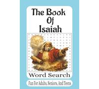 The Book Of Isaiah Word Search: 55 Inspiring Word Search Puzzles from the Book of Isaiah | Easy to read Print Bible Puzzle Book for Relaxation, Faith, ... Study (The Bible Books Word Search Series)