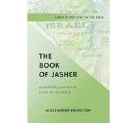 The Book of Jasher Commented in Light of the Bible [New Translation]
