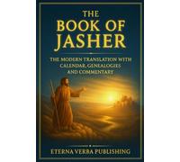 The Book of Jasher: The Modern Translation with Calendar, Genealogies and Commentary