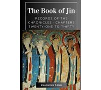 The Book of Jin: Records of the Chronicles · Chapters Twenty-One to Thirty