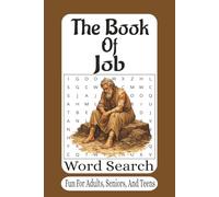 The Book Of Job Word Search: 55 Faith-Building Bible Puzzles from the Book of Job | Strength, Perseverance, and Hope Through Scripture (The Bible Books Word Search Series)