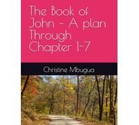 The Book of John - A plan Through Chapter 1-7