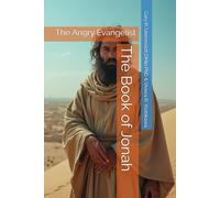 The Book of Jonah: The Angry Evangelist