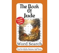 The Book Of Jude Word Search: Contend for the Faith - 55 Bold Bible Puzzles on Truth, Strength & Spiritual Discernment (The Bible Books Word Search Series)