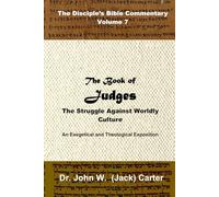 The Book of Judges: The Struggle Against Worldly Culture (The Disciple's Bible Commentary)