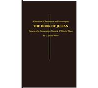 The Book of Julian: Peace of a Sovereign Man