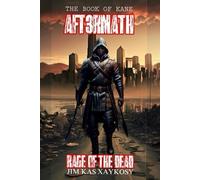 THE BOOK OF KANE: RAGE OF THE DEAD: 2 (AFT3RMATH)