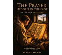 The Book of Kells: An Island, a Gospel, a Hand | IONA | AD 797-807: 42 (BEYOND HIS STORY WE STAND)