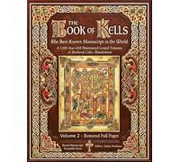 The Book of Kells: The Best-Known Manuscript in the World - A 1200-Year-Old Illuminated Gospel Treasure of Medieval Celtic Illumination Manuscript. ... manuscripts based on museum originals)