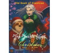 The Book of Kiwaniwa; Musings of a Zen Master Monster Hunter: The Twelve Hops of Christmas, Holiday Special