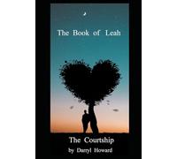 The Book of Leah, The Courtship