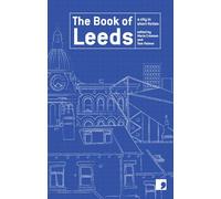The Book of Leeds: A City in Short Fiction: 172 (Reading the City)