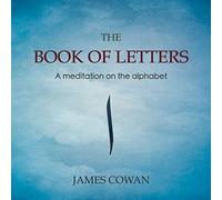 THE BOOK OF LETTERS: A meditation on the alphabet