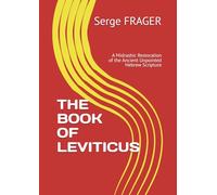 THE BOOK OF LEVITICUS: A Universal Midrashic Translation of the Ancient Hebrew Scripture (The Books of the Tanach)
