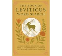 The Book of Leviticus Word Search: 60 Engaging Bible Study Word Search Puzzles from Leviticus for Faith, Focus & Spiritual Growth (Faith-Building Bible Word Search Series)