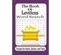 The Book Of Leviticus Word Search: Discover the Laws, Sacrifices, and Worship of Ancient Israel Through 55 Inspiring Word Search Puzzles