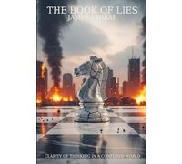 The Book of Lies: Clarity of Thinking in a Confused World